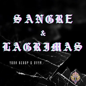 Sangre Y Lagrimas (Explicit)