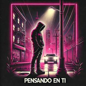 Pensando en ti (feat. DirtySkrr)