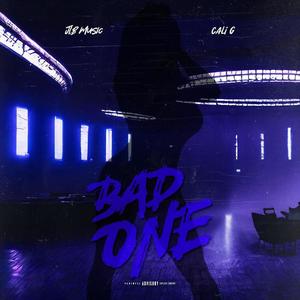 Bad One (feat. Cali G) (Explicit)