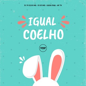 Igual Coelho (Explicit)
