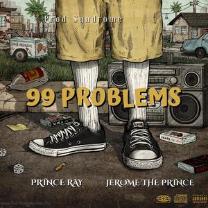 99 Problems (feat. Jerome The Prince) [Remastered]