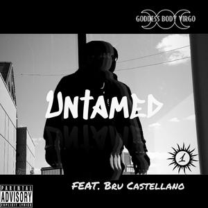 UNTAMED (feat. Bru Castellano) [Explicit]