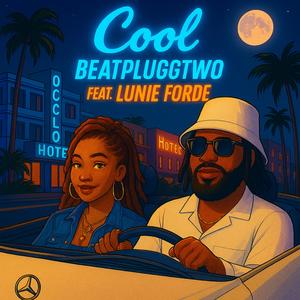 Cool (feat. Lunie Forde) (Explicit)