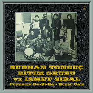 Fundacık Du-Bi-Ba / Buzlu Cam (feat. İsmet Sıral)