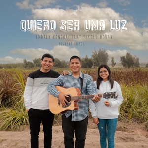 Quiero Ser una Luz (feat. Nicole Moran & Josafat Ramos)