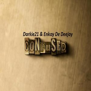 Confused (feat. Enkay De Deejay)