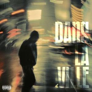 Dans la ville (Explicit)