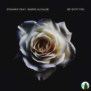 Be With You (feat. Ingrid Alcalde)