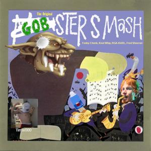 Gobster Smash (feat. Fonky Chonk, Kool Whip, RGA-KARL & Fred Sheeran) [Explicit]