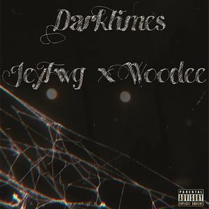 DarkTimes (feat. WoodieFwg) [Explicit]