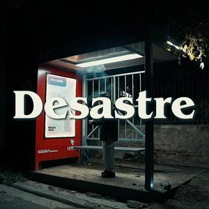 Desastre (Explicit)