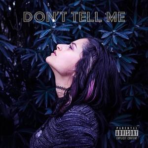 Don't Tell Me (Explicit)