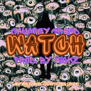 Watch (feat. Camoney Grand)