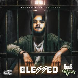 Blessed (feat. Boog Myers) [Explicit]