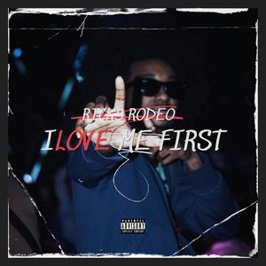 I Love Me First (Explicit)