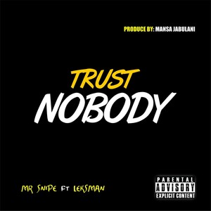 Trust Nobody (Explicit)