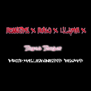 Triple Threat (feat. Haku & Lilyth X) (Explicit)