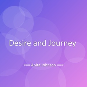 Desire and Journey