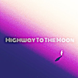 Highway To The Moon