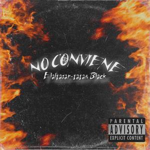 No conviene (feat. Tatanblack)