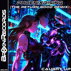 Caught Up (The Return Good Remix)