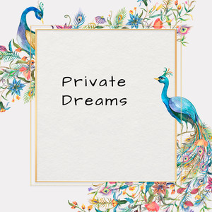 Private Dreams