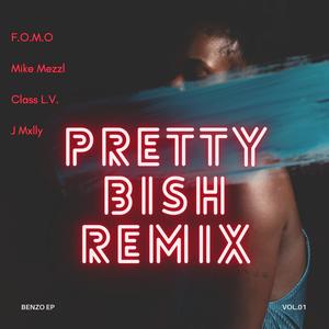 Pretty bish (feat. Mike Mezzl, Class L.V. & J Mxlly) (Remix|Explicit)