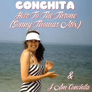 Heir to the Throne (Sonny Thomas Mix) / I Am Conchita