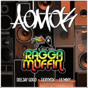 Aomok Ragga Muffin'