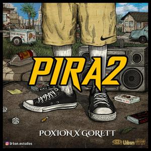 Pira2 (feat. Poxion & GoreTT) [Explicit]