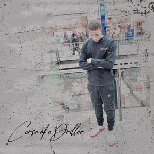 Curse Of A Driller (Explicit)