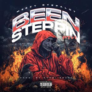 Been Steppin Pt1 (feat. Meezy Stepalot) (Explicit)