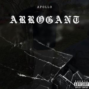 Arrogant (Explicit)