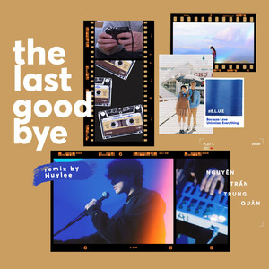 The Last Goodbye (Huy Lee Remix)