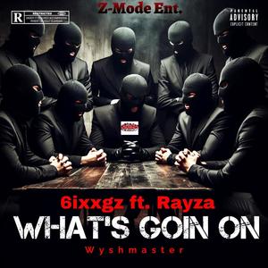 What's Goin On (feat. Rayza) [Z-Mixx] [Explicit]