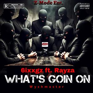 What's Goin On (feat. Rayza) (Z-Mixx|Explicit)