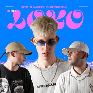 LoKo (feat. Leroy & Errekha) (Explicit)