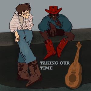 Taking our time