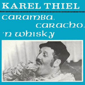 Caramba, Caracho, 'n Whisky