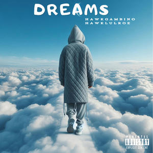 Dreams (feat. Hawklulroe) (Explicit)