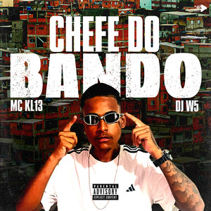 Chefe do Bando (Explicit)