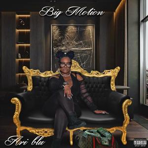 Big Motion (Explicit)
