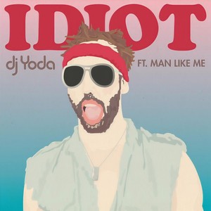 DJ Yoda - Idiot (Plastician Instrumental Remix)