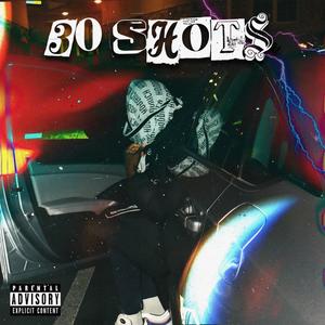 30 Shots (Explicit)