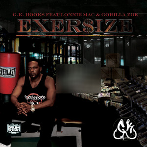 Exer$ize (feat. Lonnie Mac & Gorilla Zoe) [Explicit]