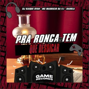 Pra Ronca Tem Que Desbicar (Explicit)