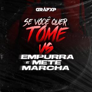 Se Você Quer Tome VS Empurra E Mete Marcha(feat. Mc RD & Mc Digu) (Explicit)