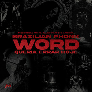 BRAZILIAN PHONK WORD, QUERIA ERRAR HOJE (Explicit)