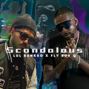 Scandalous (feat. Fly Boy Q) [Explicit]