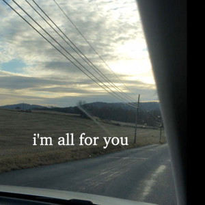 I'm All for You